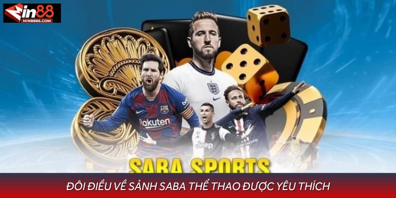 Đôi điều về sảnh Saba thể thao được yêu thích