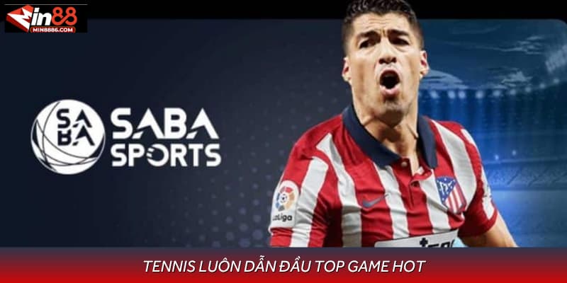 Tennis luôn dẫn đầu top game hot